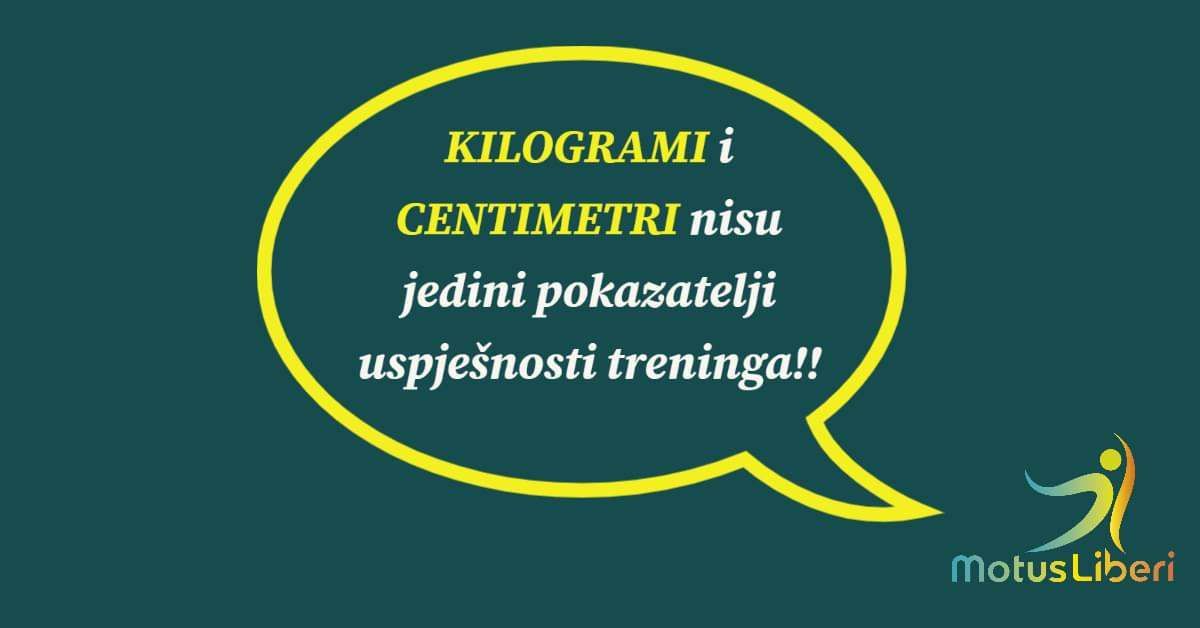 U današnjem svijetu ljudi su često pretjerano orijentirani na fizički izgled i očekivanja od treninga/vježbanja su uglavnom usmjerena na skidanje suvišnih kilograma i smanjnje centimetara te se zanemaruju brojni drugi pozitivni učinci tjelesne aktivnosti.
Stoga, iako možda niste smanjili svoju težinu, možda ste:
- smanjili visceralnu mast
- povećali primitak kisika
- uravnotežili krvni tlak
- smanjili frekvenciju srca u mirovanju
- poboljšali mentalno zdravlje i raspoloženje

Usmjerite svoju pažnju na zdravstvene posljedice tjelesnog vježbanja, a izgled će doći sam po sebi.